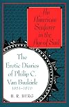An American Seafarer in the Age of Sail: The Erotic Diaries of Philip C. Van Buskirk, 1851-1870
