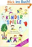 Kinderspiele: Tolle Ideen f�r drinnen...