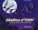 Shadows of the Night: The Hidden World of the Little Brown Bat