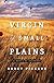 The Virgin of Small Plains