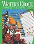 Writers Choice Grammar and Composition: Grade 8 (Writer's Choice Grammar and Composition)