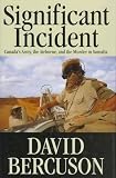 Significant Incident: Canada s Army, the Airborne, and the Murder in Somalia