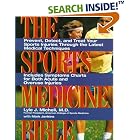 Sports Medicine Bible : Prevent, Detect, and Treat Your Sports Injuries Through the Latest... by Lyle J. Micheli