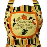 Don't You Wish Your Turkey Was Hot Like Me Apron