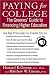  : Paying for College: The Greenes' Guide to Financing Higher Education
