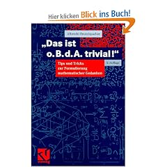 "Das ist o. B. d. A. trivial!": Tips und Tricks zur  Formulierung mathematischer Gedanken