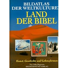 Bildatlas der Weltkulturen, Land der Bibel