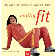 Mollig fit. Das Aktiv-Programm f�r Frauen mit Format