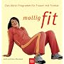 Mollig fit. Das Aktiv-Programm f�r Frauen mit Format