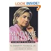 Madame Hillary: The Dark Road to the White House