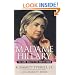 Madame Hillary: The Dark Road to the White House