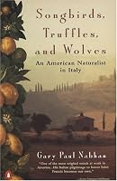 Songbirds, Truffles, and Wolves: An American Naturalist in Italy