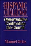 The Hispanic Challenge: Opportunities Confronting the Church