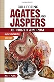 Collecting Agates and Jaspers of North America