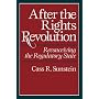 After the Rights Revolution: Reconceiving the Regulatory State