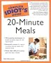 Complete Idiot Guide To 20 Minute Meals