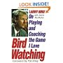 Bird Watching: On Playing and Coaching the Game I Love