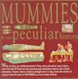 Mummies (Very Peculiar History)