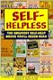 Self-Helpless: The Greatest Self-Help Books You'll Never Read