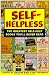 Self-Helpless: The Greatest Self-Help Books You'll Never Read