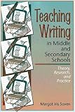 Teaching Writing in Middle and Secondary Schools: Theory, Research and Practice