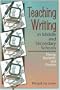Teaching Writing in Middle and Secondary Schools: Theory, Research and Practice