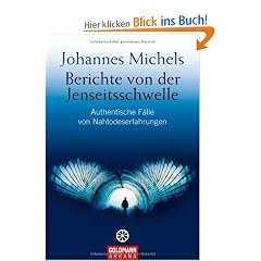 Berichte von der Jenseitsschwelle: Authentische F�lle von Nahtodeserfahrungen