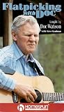 (Guitar) Flatpicking With Doc Watson [VHS]