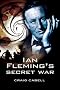 Ian Fleming's Secret War