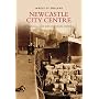 Central Newcastle Upon Tyne (Images of England) (Images of  England)
