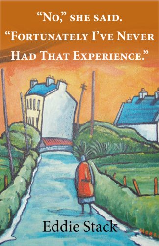"No," she said. "Fortunately I've Never Had That Experience."