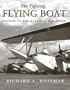 The Fighting Flying Boat: A History of the Martin PBM Mariner