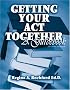 Getting Your Act Together