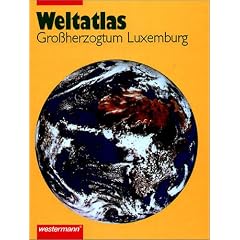 Weltatlas Grossherzogtum Luxemburg. (Lernmaterialien)
