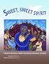 Sweet, Sweet Spirit: Prayer Services from the Black Catholic Church