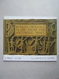 Roman distance slabs from the Antonine Wall : abrief guide
