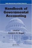 Handbook of Governmental Accounting (Public Administration and Public Policy)