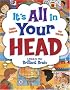 It's All in Your Head: A Guide to Your Brilliant Brain