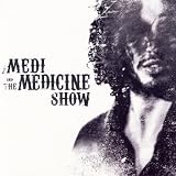 Revue Medi And The Medicine Show  / Medi And The Medicine Show
