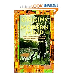 Origins of the Modern Mind: Three Stages in the Evolution of Culture and Cognition