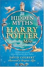 The Hidden Myths In Harry Potter: Spellbinding Map And Book Of Secrets