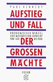 Aufstieg und Fall der gro&szlig;en M&auml;chte - Paul Kennedy