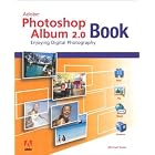 The Adobe Photoshop Album 2.0 Book: Enjoying Digital Photography by  Michael Slater