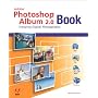 The Adobe Photoshop Album 2.0 Book: Enjoying Digital Photography