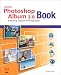 The Adobe Photoshop Album 2.0 Book: Enjoying Digital Photography