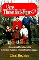 Are Those Kids Yours?: American Families With Children Adopted From Other Countries