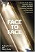 Face to Face: A Deadly Drunk Driver, a Grieving Young Mother, and Their Astonishing True Story of Tragedy and Forgiveness