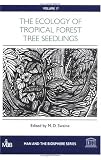 The ecology of tropical forest tree seedlings