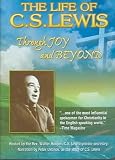 The Life of C.S. Lewis - Through Joy and Beyond