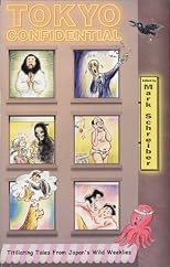 Tokyo Confidential: Titillating Tales From Japan's Wild Weeklies